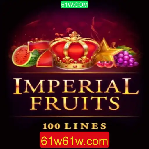 ImperialFruits100: Descubra a Aventura Frutífera com 61W.COM
